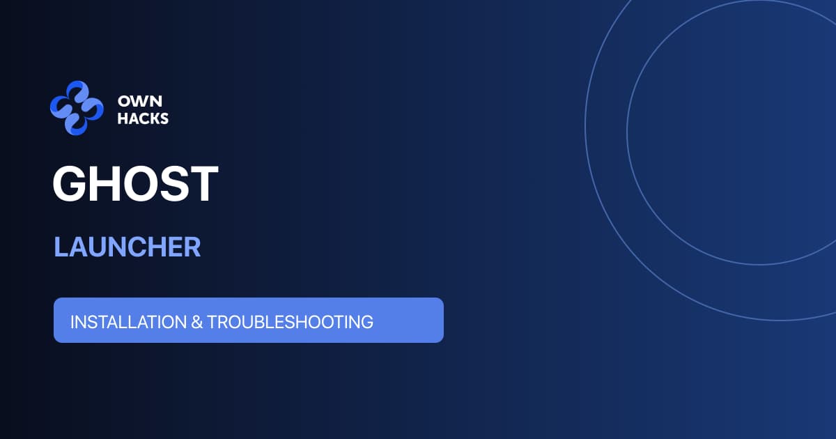 Ghost Launcher Setup Guide | OwnHacks