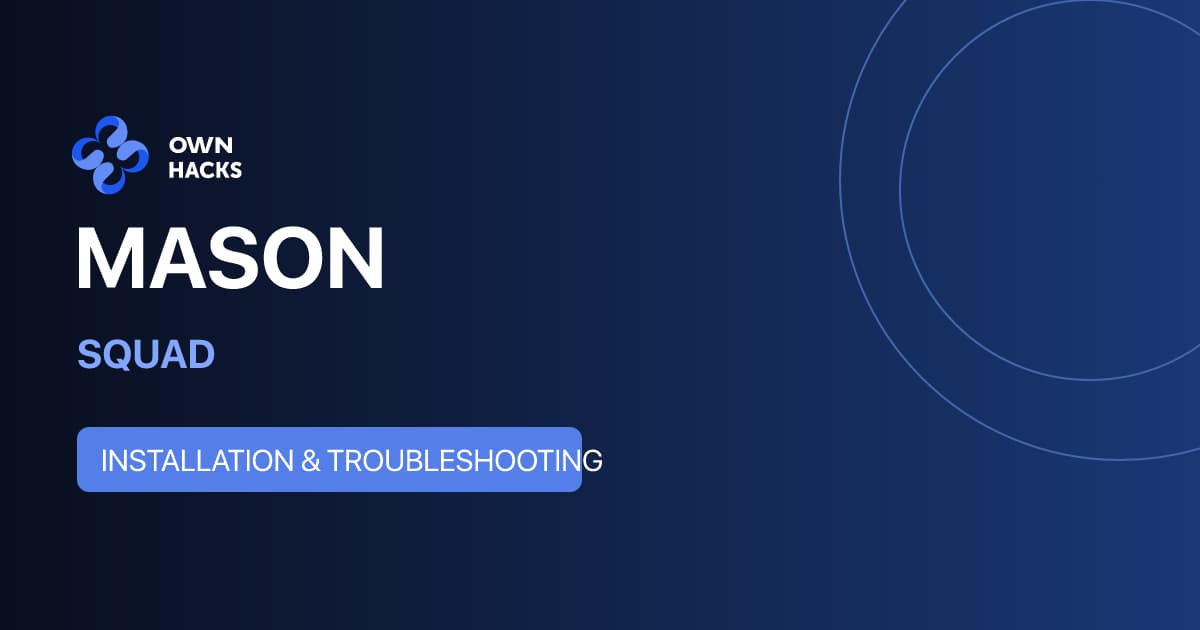 MASON SQUAD Installation Guide | OwnHacks