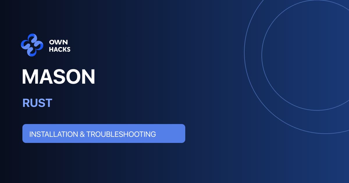 Mason Rust Setup Guide | OwnHacks