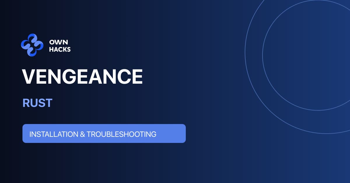 Vengeance Rust Setup Guide | OwnHacks