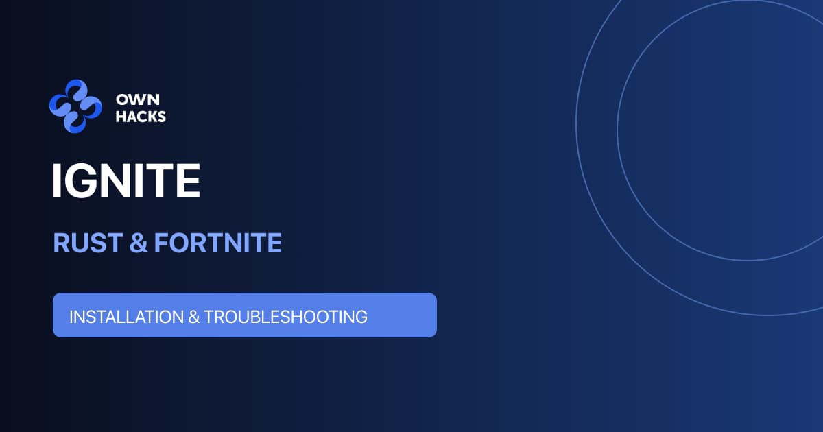 Ignite Rust & Fortnite Setup Guide | OwnHacks